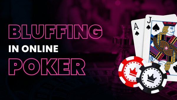 Bluffing in Online Poker: Unveiling Psychological Tactics Beyond the Screen