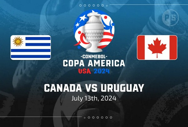 កំណត់អត្តសញ្ញាណ Canada vs Uruguay 07:00 ថ្ងៃទី 14 ខែកក្កដា Copa America ឆ្នាំ 2024 – ការប្រកួតសម្រាប់ចំណាត់ថ្នាក់លេខ 3